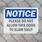 Signmission Please Do Not Allow This Door To Slam Shut, 10 in W x Rectangle, Plastic OS-2PACK-NS-P-710-L-17373 - alternate 2